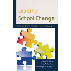 Leading School Change: Maximizing Resources for School Improvement