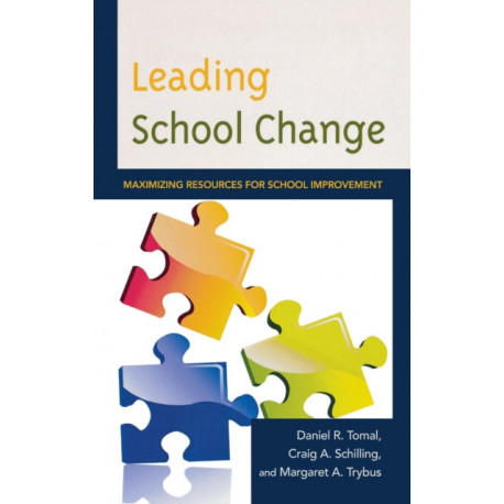Leading School Change: Maximizing Resources for School Improvement