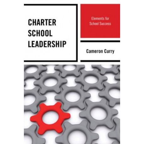 Charter School Leadership: Elements for School Success