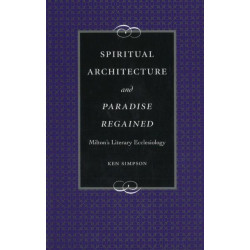 Spiritual Architecture and Paradise Regained: Milton's Literary Ecclesiology