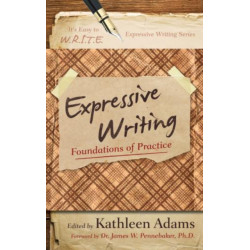 Expressive Writing: Foundations of Practice