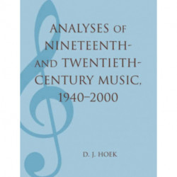 Analyses of Nineteenth- and Twentieth-Century Music, 1940-2000