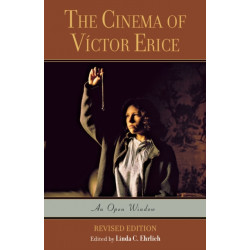 The Cinema of Victor Erice: An Open Window