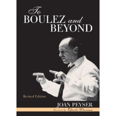 To Boulez and Beyond