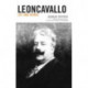 Leoncavallo: Life and Works