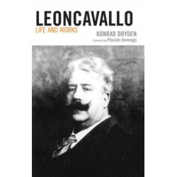 Leoncavallo: Life and Works