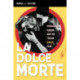 La Dolce Morte: Vernacular Cinema and the Italian Giallo Film