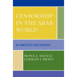Censorship in the Arab World: An Annotated Bibliography