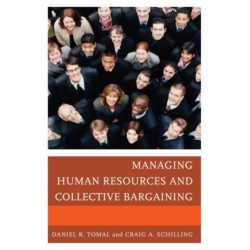 Managing Human Resources and Collective Bargaining