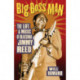 Big Boss Man: The Life and Music of Bluesman Jimmy Reed