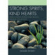 Strong Spirits, Kind Hearts: Helping Students Develop Inner Strength, Resilience, and Meaning