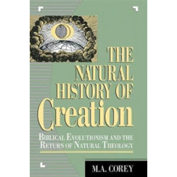 The Natural History of Creation: Biblical Evolutionism and the Return of Natural Theology