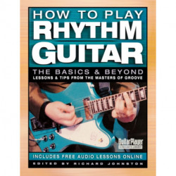 How to Play Rhythm Guitar: The Basics and Beyond