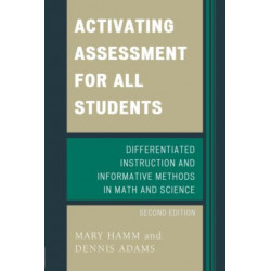 Activating Assessment for All Students: Differentiated Instruction and Information Methods in Math and Science