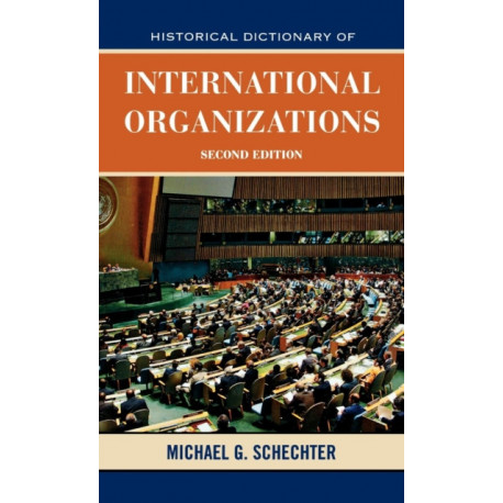 Historical Dictionary of International Organizations