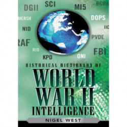 Historical Dictionary of World War II Intelligence