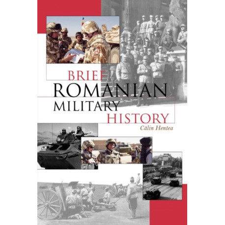 Brief Romanian Military History
