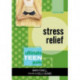 Stress Relief: The Ultimate Teen Guide