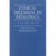 Ethical Dilemmas in Pediatrics: A Case Study Approach