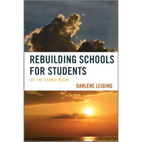 Rebuilding Schools for Students: Let the Change Begin