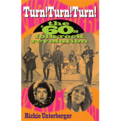 Turn! Turn! Turn!: The '60s Folk-Rock Revolution