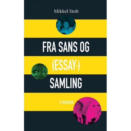 Fra sans og (essay-)samling: 3 tekster