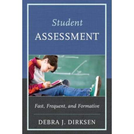 Student Assessment: Fast, Frequent, and Formative