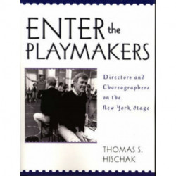 Enter the Playmakers: Directors and Choreographers on the New York Stage