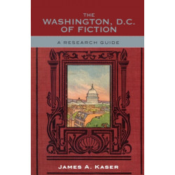 The Washington, D.C. of Fiction: A Research Guide