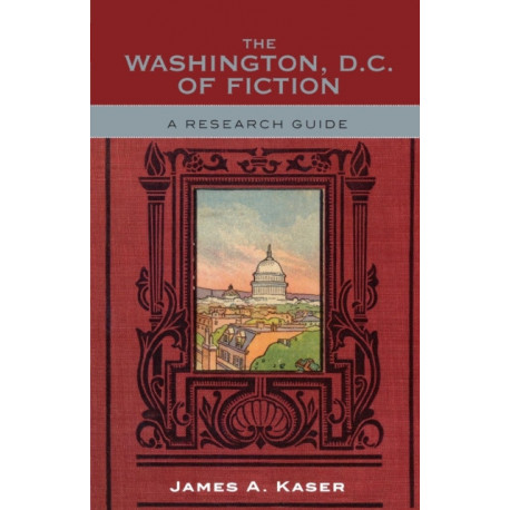 The Washington, D.C. of Fiction: A Research Guide