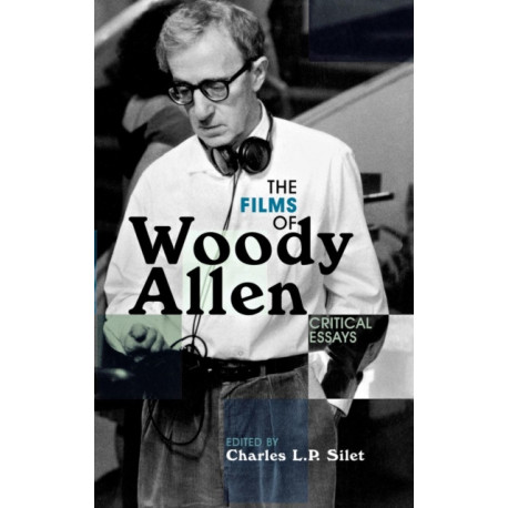 The Films of Woody Allen: Critical Essays