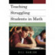Teaching Struggling Students in Math: Too Many Grades of D or F?
