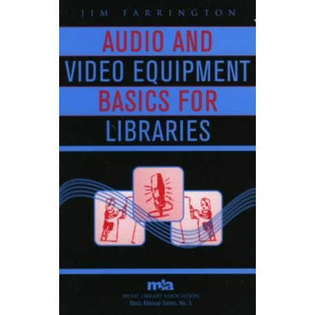 Audio and Video Equipment Basics for Libraries