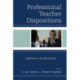 Professional Teacher Dispositions: Additions to the Mainstream