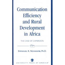 Communication Efficiency and Rural Development in Africa: The Case of Cameroon