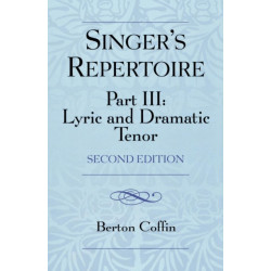 The Singer's Repertoire, Part III: Lyric and Dramatic Tenor