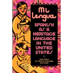 Mi lengua: Spanish as a Heritage Language in the United States, Research and Practice