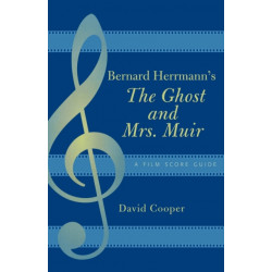Bernard Herrmann's The Ghost and Mrs. Muir: A Film Score Guide