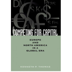 Competing for Capital: Europe and North America in a Global Era