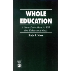 Whole Education: A New Direction to Fill the Relevance Gap