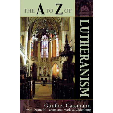 The A to Z of Lutheranism