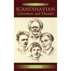Historical Dictionary of Scandinavian Literature and Theater