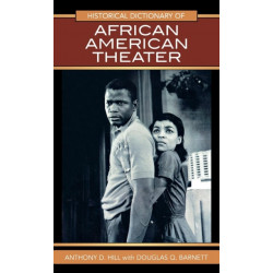 Historical Dictionary of African American Theater