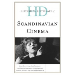 Historical Dictionary of Scandinavian Cinema