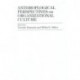 Anthropological Perspectives on Organizational Culture