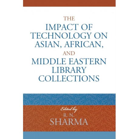 The Impact of Technology on Asian, African, and Middle Eastern Library Collections