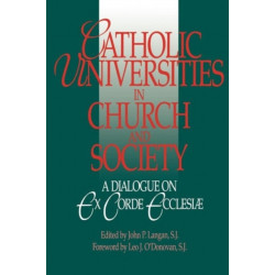 Catholic Universities in Church and Society: A Dialogue on Ex Corde Ecclesiae