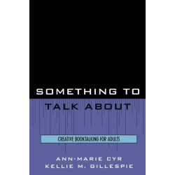 Something to Talk About: Creative Booktalking for Adults