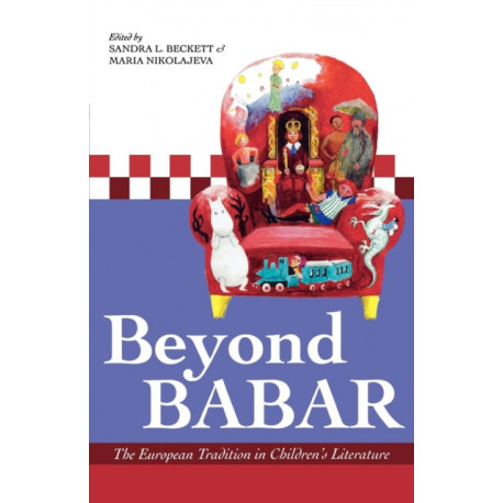 Beyond Babar: The European Tradition in Children's Literature