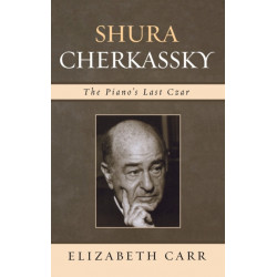 Shura Cherkassky: The Piano's Last Czar